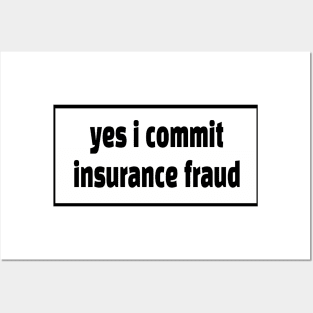 Insurance Fraud Posters and Art